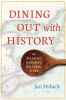 Book cover for "Dining Out With History".