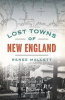 Book cover for "Lost Towns of New England".