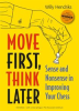 Book cover for "Move First, Think Later".