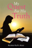Book cover for "My Quest for His Truth".