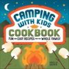Book cover for "Camping With Kids Cookbook".