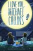 Book cover for "I love you, Michael Collins".