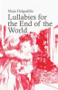 Book cover for "Lullabies for the End of the World".