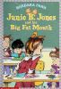 Book cover for "Junie B. Jones and her big fat mouth".