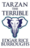 Book cover for "Tarzan the Terrible".