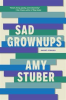 Book cover for "Sad Grownups".