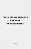 Book cover for "Their Disadvantages Are Your Opportunities".