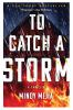 Book cover for "To catch a storm".