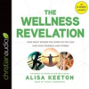 Book cover for "The Wellness Revelation".