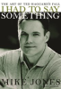 Book cover for "I Had to Say Something".
