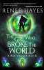 Book cover for "The Girl Who Broke the World".