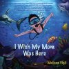 Book cover for "I Wish My Mom Was Here".