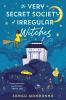 Book cover for "The very secret society of irregular witches".