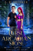 Book cover for "The Curse of the Arcadian Stone: (Volume 2 Broken Fate)".