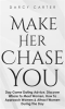 Book cover for "Make Her Chase You: Day Game Dating Advice, Discover Where to Meet Women, How to Approach Women &".