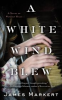 Book cover for "A White Wind Blew".