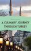 Book cover for "A Culinary Journey through Turkey".