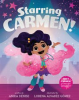 Book cover for "Starring Carmen!".