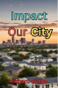 Book cover for "Impact Our City".