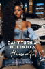 Book cover for "Can't Turn a Hoe Into a Housewife".