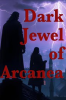 Book cover for "Dark Jewel of Arcanea".