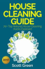 Book cover for "House Cleaning Guide: 70+ Top Natural House Cleaning Hacks Exposed".