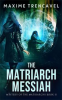 Book cover for "The Matriarch Messiah".