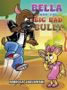 Book cover for "Bella and the Big Bad Bully".
