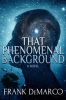Book cover for "That Phenomenal Background".