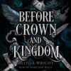 Book cover for "Before Crown and Kingdom".