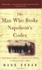 Book cover for "The Man Who Broke Napoleon's Codes".