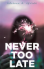 Book cover for "Never Too Late".