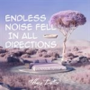 Book cover for "Endless Noise Fell in All Directions".