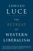 Book cover for "The retreat of western liberalism".