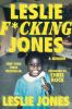 Book cover for "Leslie f*cking Jones".