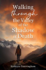 Book cover for "Walking Through the Valley of the Shadow of Death".