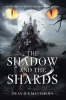Book cover for "The Shadow and the Shards".