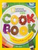 Book cover for "National Geographic kids cookbook".