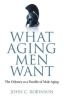 Book cover for "What Aging Men Want".