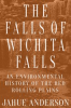 Book cover for "The Falls of Wichita Falls".