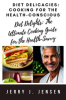 Book cover for "Diet Delicacies: Cooking for the Health-Conscious".