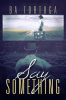 Book cover for "Say Something".