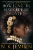 Book cover for "How long 'til black future month?".