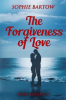 Book cover for "The Forgiveness of Love".
