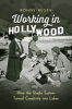 Book cover for "Working in Hollywood".