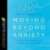Book cover for "Moving Beyond Anxiety".