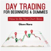 Book cover for "Day Trading for Beginners & Dummies: How to Be Your Own Boss".