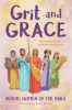 Book cover for "Grit and Grace: Heroic Women of the Bible".