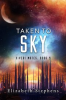 Book cover for "Taken to Sky".