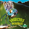 Book cover for "Insectos increíbles".
